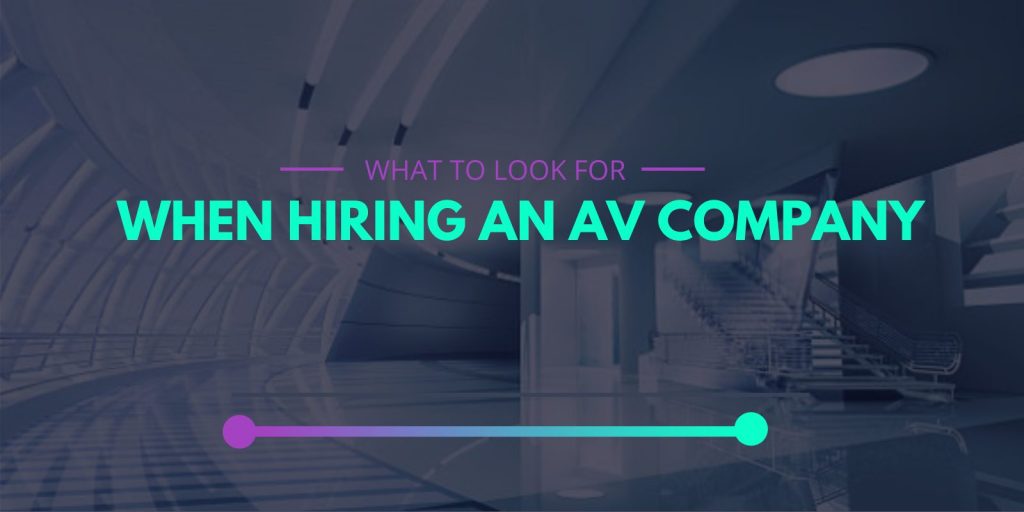 What to look when hiring an audiovisual company